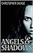 Angels & Shadows by Christopher Savage