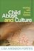 Child Abuse and Culture by Lisa Aronson Fontes