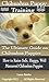 Chihuahua Puppy Training by Leann Reisler