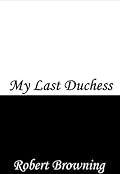 My Last Duchess