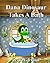 Dana Dinosaur Takes a Bath 