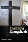 Book cover for Emerging Evangelicals: Faith, Modernity, and the Desire for Authenticity