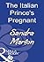The Italian Prince's Pregnant Bride