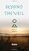 Beyond the Veil