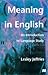 Meaning in English: An Introduction to Language Study