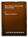 Blue Cloak: A Story of the Isles of Scilly
