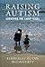 Raising Autism  by Kimberlee Rutan McCafferty
