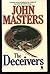 The Deceivers by Masters John
