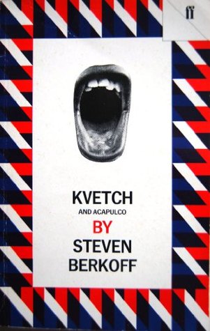 Portada de Kvetch ; Acapulco, de Steven Berkoff
