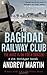 The Baghdad Railway Club (Jim Stringer)