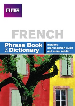 BBC French Phrase Book and Dictionary (Kindle Edition)