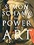 The Power of Art by Simon Schama The Power of Art by Simon Schama