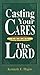 Casting Your Cares Upon The Lord
