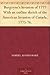 Burgoyne's Invasion of 1777 With an outline sketch of the American Invasion of Canada, 1775-76.