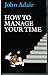 How to Manage Your Time