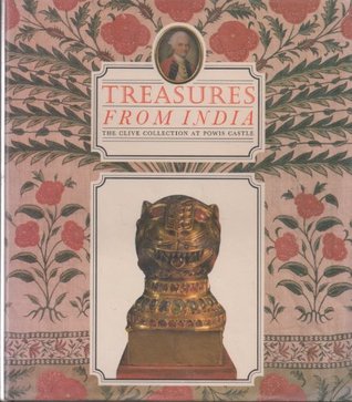 Treasures From India - Clive Collection At Powis Castle (Hardcover)