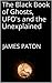 The Black Book of Ghosts, UFO's and the Unexplained