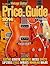 The Official Vintage Guitar Magazine Price Guide 2014