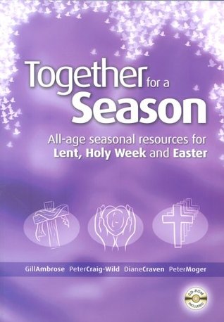 Together for a Season: Lent, Holy Week and Easter (Paperback)