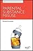 Parenting a Child Affected by Parental Substance Misuse by Donald Forrester