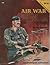 Air War Over Southeast Asia: A Pictorial Record (2), 1967-1970 (Squadron/Signal Vietnam Studies Group, #6036)