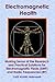 Electromagnetic Health: Making Sense of the Research and Practical Solutions for Electromagnetic Fields (EMF) and Radio Frequencies (RF)