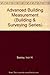 Advanced Building Measurement (Macmillan Building and Surveying Series)