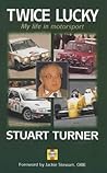 Twice Lucky: My Life in Motorsport