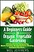 A Beginners Guide to Organic Vegetable Gardening by Mel Jeffreys