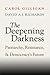 The Deepening Darkness: Pat...