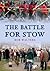 The Battle for Stow