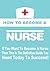 How To Become A Nurse- 7 Steps To Becoming A Registered Pract... by Noel Hernandez