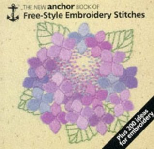 The New Anchor Book of Free-Style Embroidery Stitches