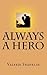 Always a Hero by Valerie Franklin