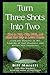 Turn Three Shots Into Two by Bill Moretti