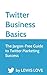 Twitter Business Basics: Th...