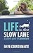 Life in the Slow Lane: A patient quest for adventure