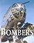 The Great Book of Bombers: The World's Most Important Bombers from World War 1 to the Present Day