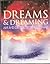 Dreams & Dreaming: An A-Z Of All Your Dreams
