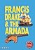 Francis Drake & the Armada