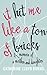 It Hit Me Like a Ton of Bricks: A memoir of a mother and daughter