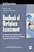 Handbook of Workplace Assessment: Evidence-Based Practices for Selecting and Developing Organizational Talent (J-B SIOP Professional Practice Series 32)