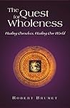 The Quest for Wholeness: The Quest for Wholeness