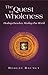 The Quest for Wholeness by Robert Brumet