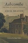 Ashcombe - the Story of a Fifteen-year Lease by Cecil Beaton