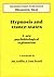 Hypnosis and Trance States: a New Psychobiological Explanation (Organizing Ideas: Monographs)