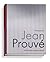 Jean Prouvé: The Poetics of the Technical Object