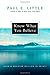 Know What You Believe by Paul E. Little