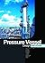 Pressure Vessel Design, Guides & Procedures