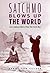 Satchmo Blows Up the World by Penny M. Von Eschen
